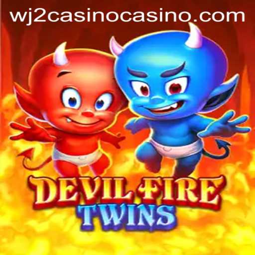 Exploring the Thrills of DevilFireTwins with a Nod to wj2casino