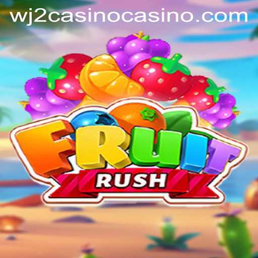 Exploring FruitRush: A Unique Gaming Experience in WJ2Casino