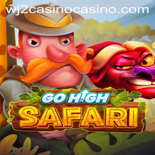 Exploring the Thrills of GoHighSafari with wj2casino
