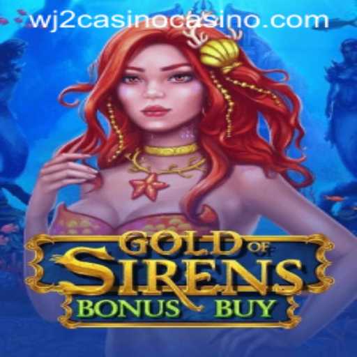 Exploring the Exciting Features of GoldofSirensBonusBuy at wj2casino