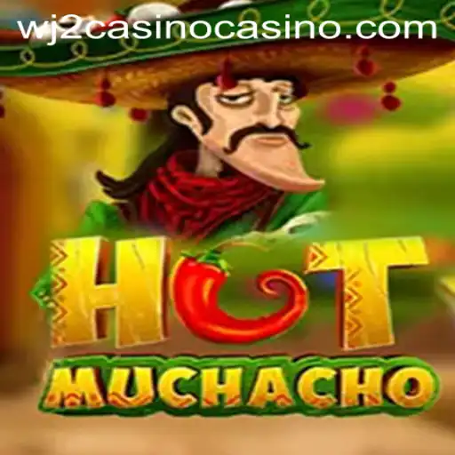 Try Your Luck with HotMuchacho: A Fun Dive into the WJ2Casino World