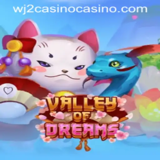Exploring ValleyofDreams: A Comprehensive Guide to the Enchanting World of wj2casino