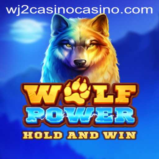 Discover the Thrilling World of WolfPower at WJ2Casino